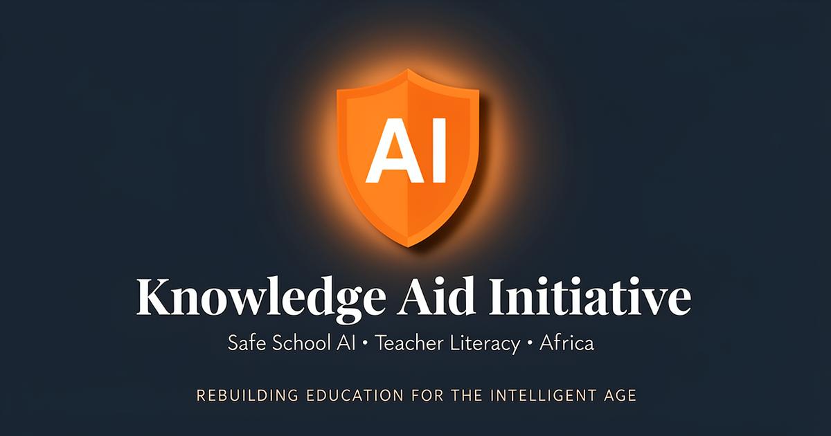 Knowledge Aid Initiative | Safe School AI & Teacher Literacy